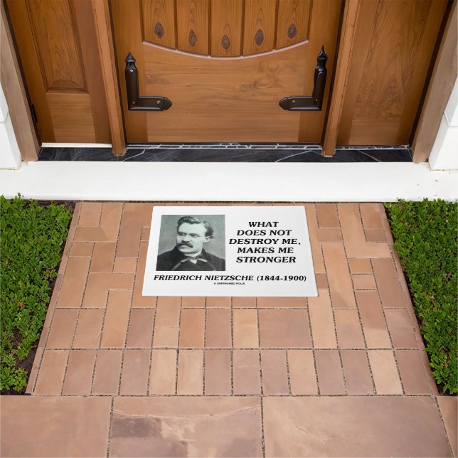 Nietzsche What Does Not Destroy Makes Me Stronger Doormat (Outdoor)