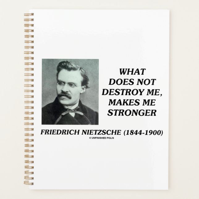 Nietzsche What Does Not Destroy Makes Me Stronger Planner (Front)