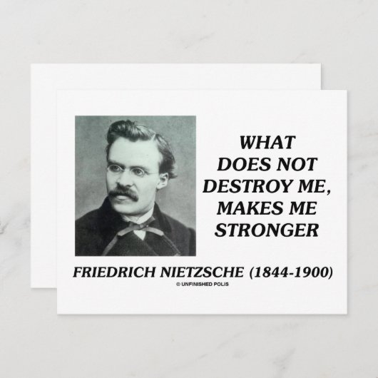 Nietzsche What Does Not Destroy Me Makes Stronger (Front/Back)