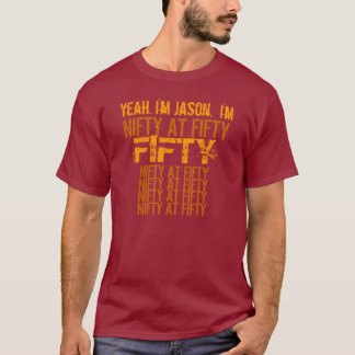 Nifty at Fifty 50  Birthday Gold Burgundy T-Shirt