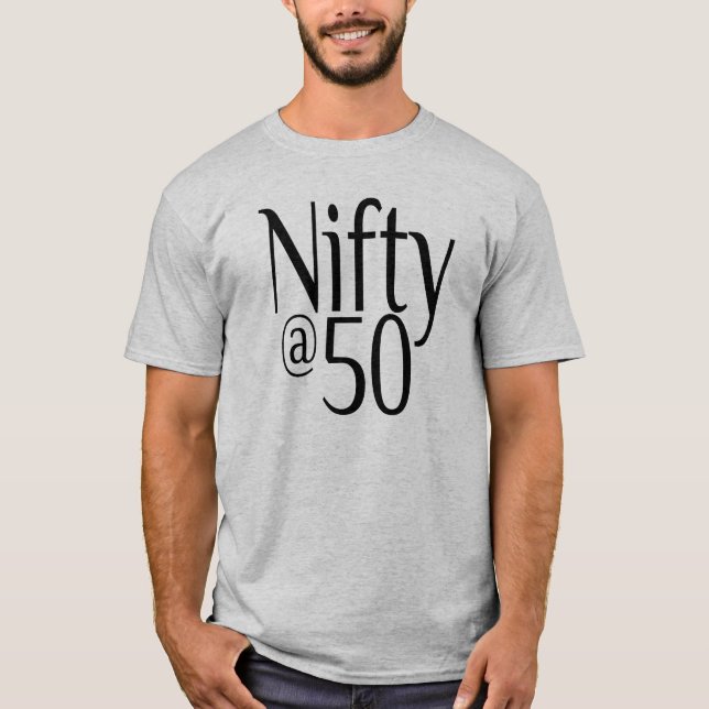 Nifty at Fifty Fiftieth Birthday T-Shirt (Front)
