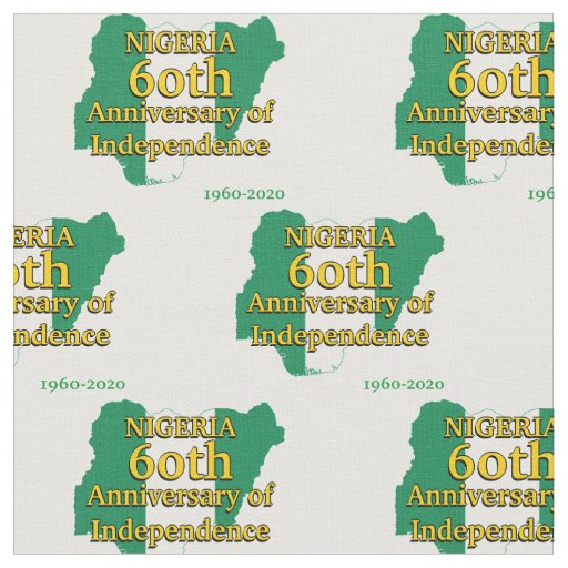 NIGERIA 60TH ANNIVERSARY INDEPENDENCE | Nigerian Fabric