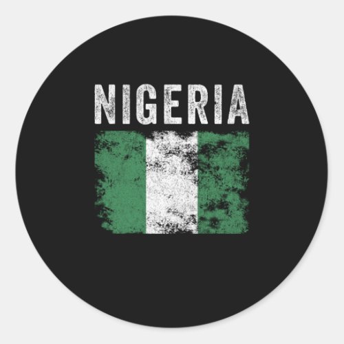 Nigeria Flag Distressed _ Nigerian Flag Classic Round Sticker