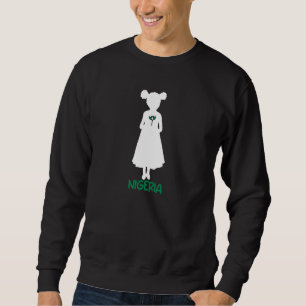 Nigeria Nigerian West Africa Proud Princess Queen Sweatshirt