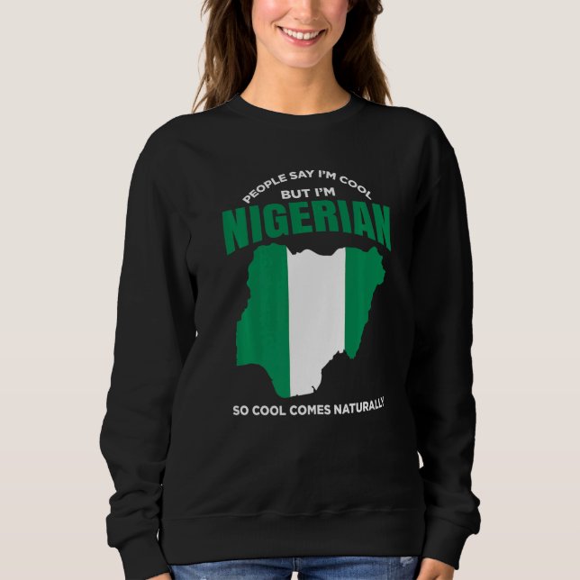 Nigeria Pride Nigerian African American Nigerian R Sweatshirt (Front)