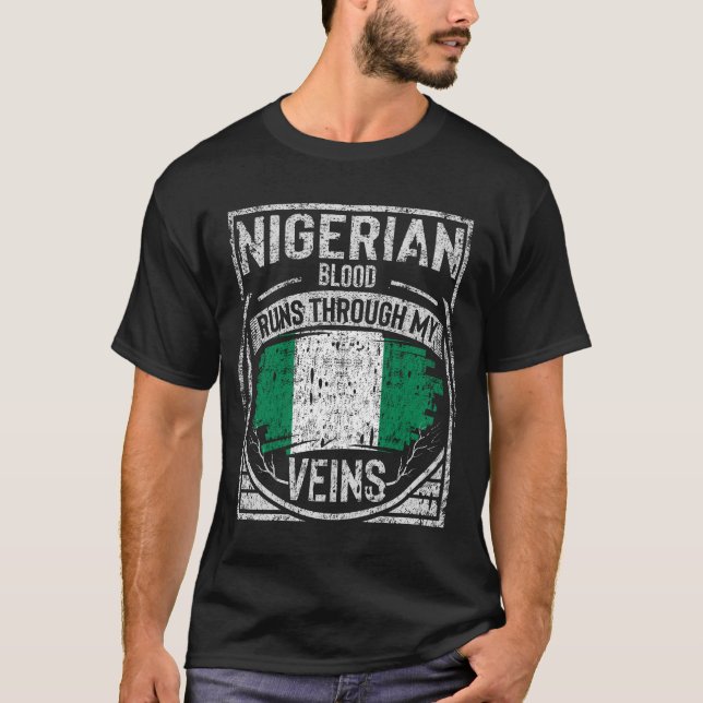 Nigerian Blood Runs Through My Veins T-Shirt (Front)
