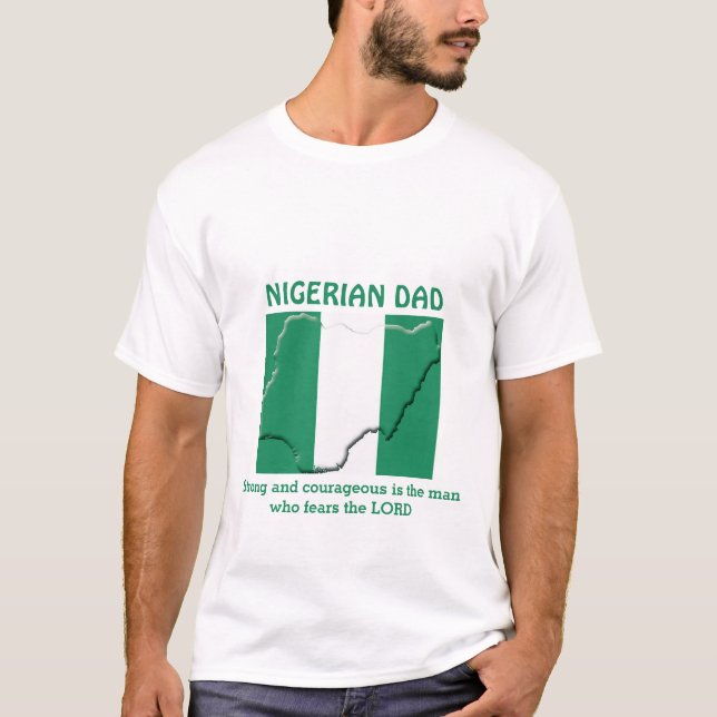 NIGERIAN DAD Strong Courageous Personalized T-Shirt (Front)