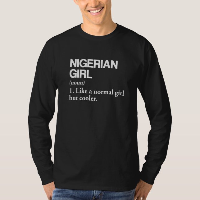 Nigerian Girl Definition Nigeria Flag Country Lang T-Shirt (Front)