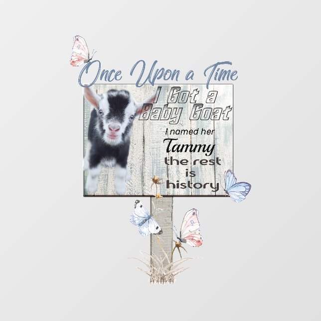 Nigerian  I got a Baby Goat Sign Wall Decal (Front)