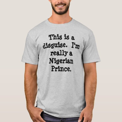Nigerian Prince Costume T_Shirt