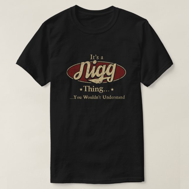 Nigg Funny Shirt, Nigg Shirts | Zazzle