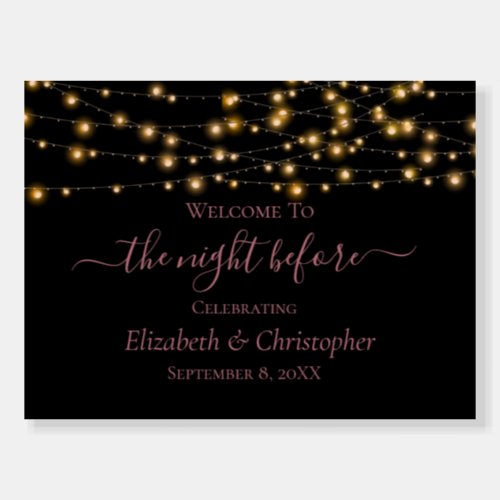 Night Before Black Gold Lights Rehearsal Dinner  Foam Board