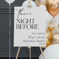 Night Before Wedding Rehearsal Dinner Welcome Sign