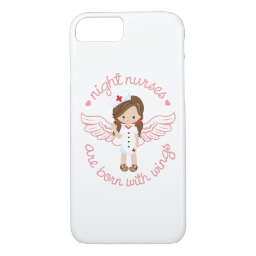 Night Nurses Are Born With Wings iPhone 87 Case