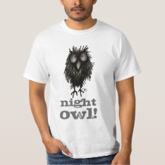 Night Owl! Funny Owl Saying T-shirt at Zazzle