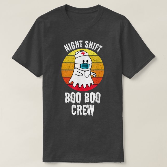Night Shift Boo Boo Crew Nurse Halloween For Nurse T-Shirt (Design Front)