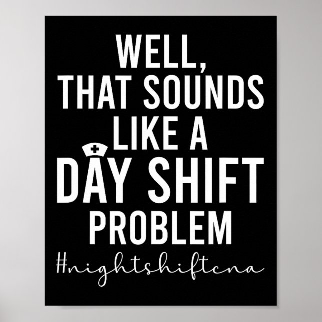 Night Shift Cna Funny Certified Nursing Istant  Poster (Front)