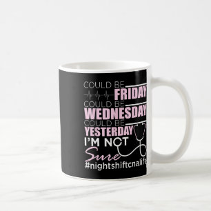 Night Shift Cna Life - Certified Nursing Istant Nu Coffee Mug