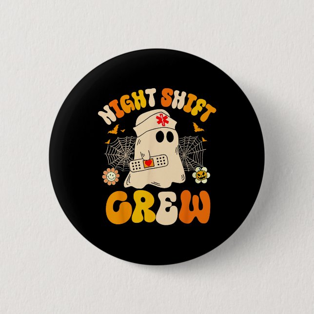 Night Shift Crew Ghost Halloween Nurse Funny  Button (Front)