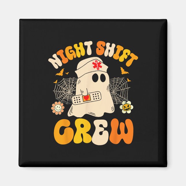 Night Shift Crew Ghost Halloween Nurse Funny  Magnet (Front)