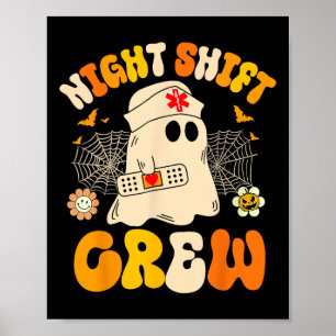 Night Shift Crew Ghost Halloween Nurse Funny Poster