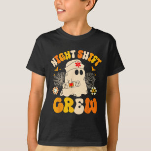 Night Shift Crew Ghost Halloween Nurse Funny T-Shirt