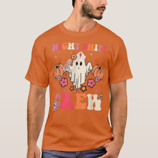 Night Shift Crew Nursing RN Nurse Ghost Ghouls Spo T-Shirt