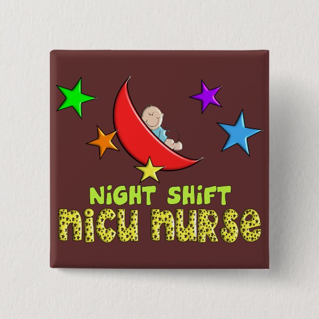 Night Shift NICU NURSE Gifts Button (Front)