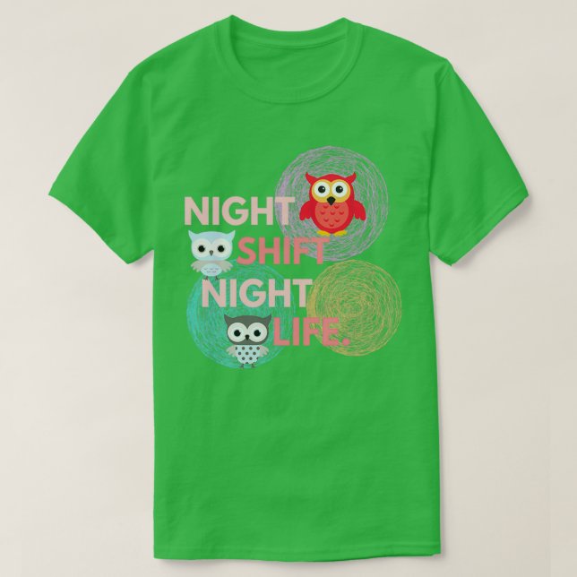 Night shift Night life balance T-Shirt (Design Front)
