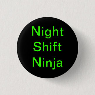 Night Shift Ninjas Pinback Button