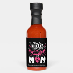Night Shift Nurse and Mom Hot Sauces