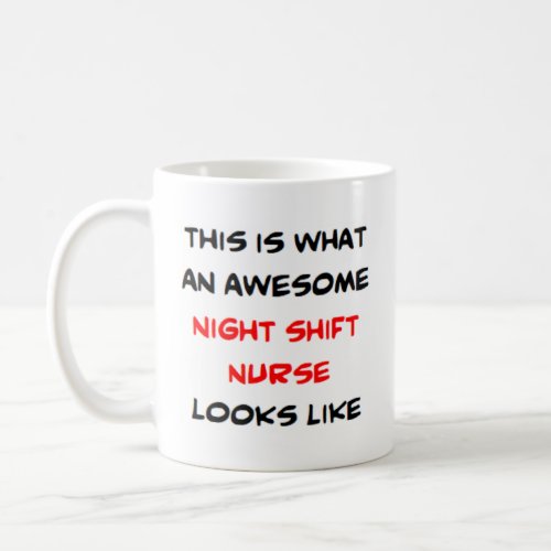 night shift nurse awesome coffee mug