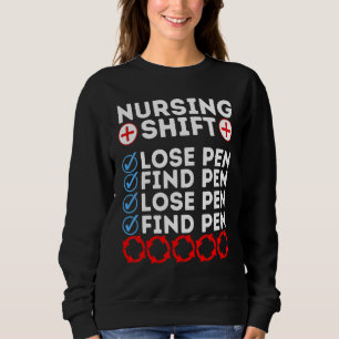 Night Shift Nurse Day Quote Nursing Week Shifting  Sweatshirt