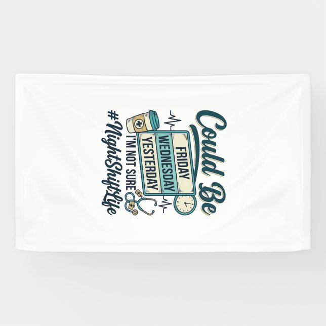 Night Shift Nurse Funny Could Be Friday Vector Des Banner (Horizontal)