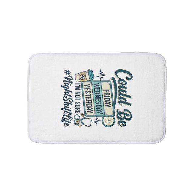 Night Shift Nurse Funny Could Be Friday Vector Des Bath Mat (Front)