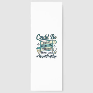 Night Shift Nurse Funny Could Be Friday Vector Des Bookmarks