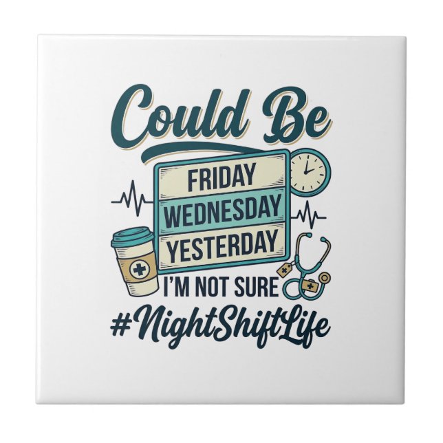 Night Shift Nurse Funny Could Be Friday Vector Des Ceramic Tile (Front)