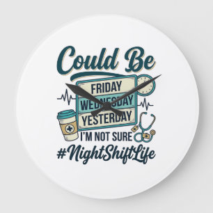 Night Shift Nurse Funny Could Be Friday Vector Des Large Clock