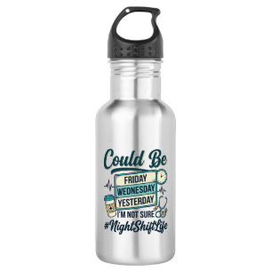 Night Shift Nurse Funny Could Be Friday Vector Des Stainless Steel Water Bottle