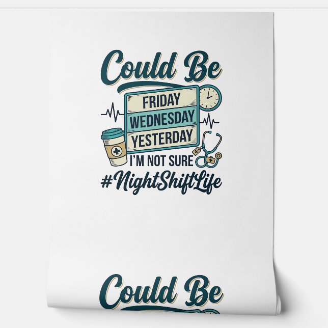Night Shift Nurse Funny Could Be Friday Vector Des Wallpaper (Unrolling)