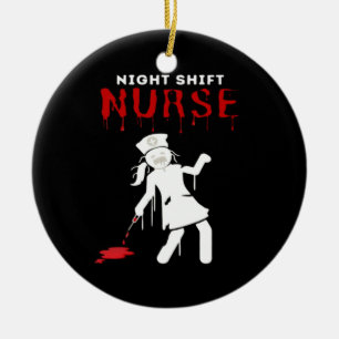 Night Shift Nurse Funny Halloween Classic T-Shirt Ceramic Ornament