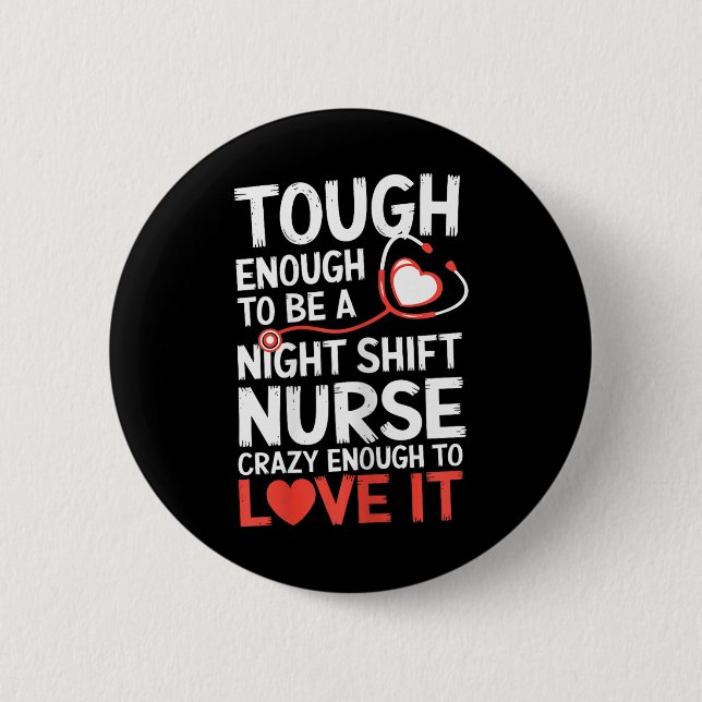 Night Shift Nurse Funny Rn Rt Us Nurse  Button (Front)