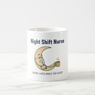 Night Shift Nurse Gift Funny — Saving Lives While  Coffee Mug