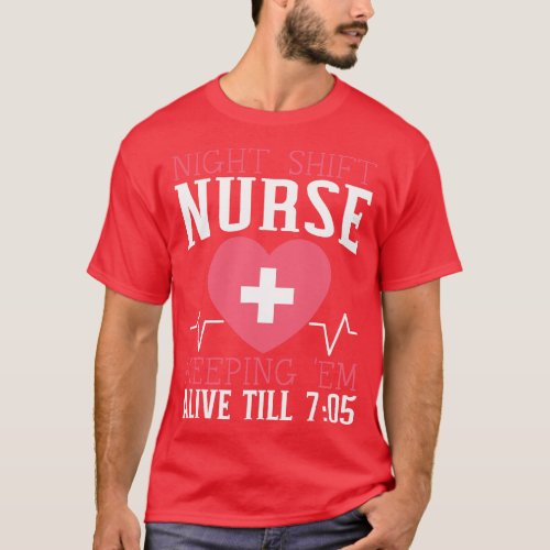 Night Shift Nurse Graveyard Shift Worker Employee  T_Shirt
