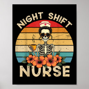 Night Shift Nurse Halloween Skeleton Registered Nu Poster