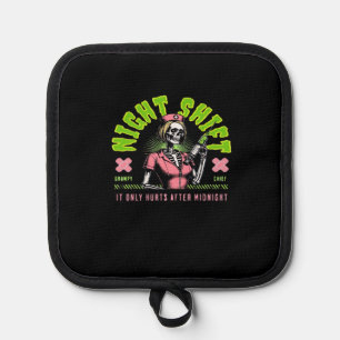 Night Shift Nurse - National Nurse Week Gift Ideas Pot Holder