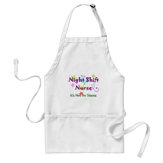 Night Shift Nurse NOT FOR SISSIES Adult Apron (Front)