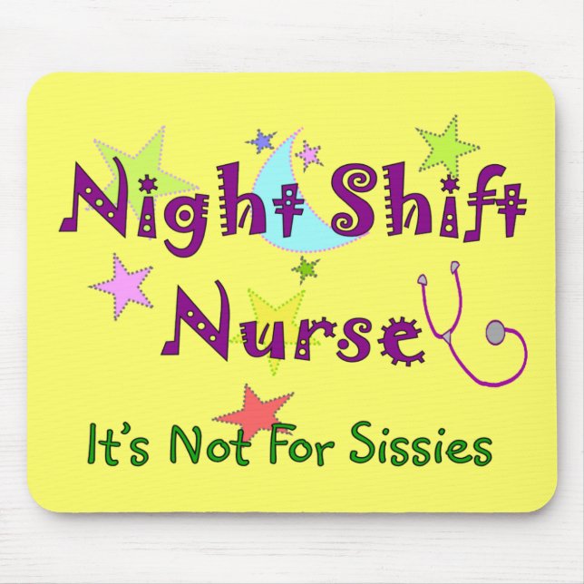Night Shift Nurse NOT FOR SISSIES Mouse Pad (Front)