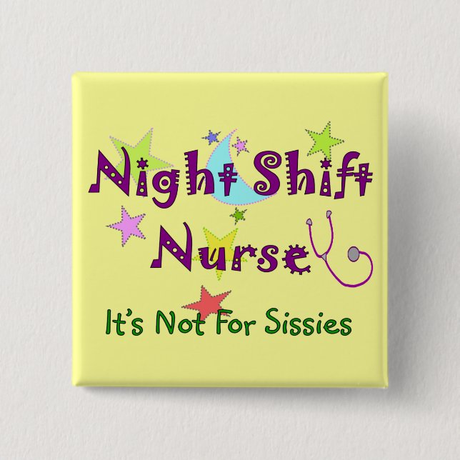 Night Shift Nurse NOT FOR SISSIES Pinback Button (Front)