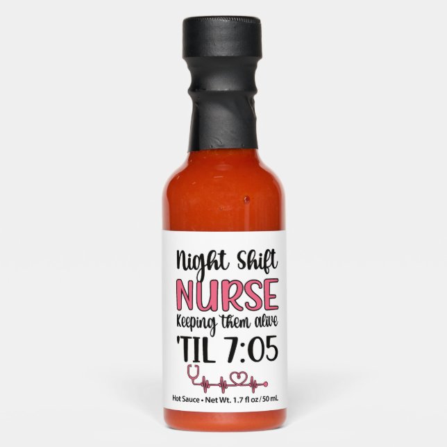 Night Shift Nurse Week Night Shift Nursing Funny  Hot Sauces (Front)